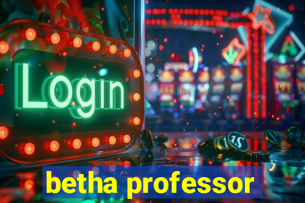 betha professor